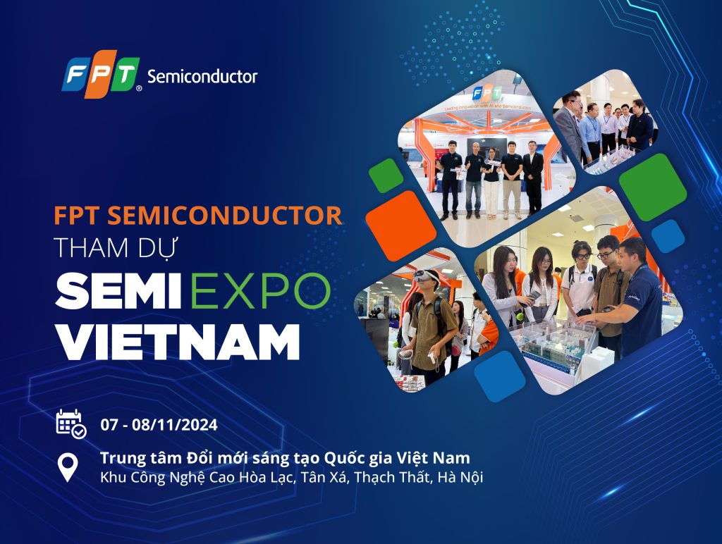 Hãy Tham Quan Gian Hàng Của FPT Semiconductor Tại SEMI Expo 2024