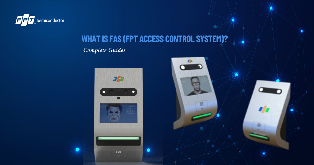 What is FAS (FPT Access Control System)?